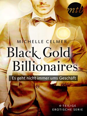 cover image of Black Gold Billionaires--Es geht nicht immer ums Geschäft--4-teilige erotische Serie
